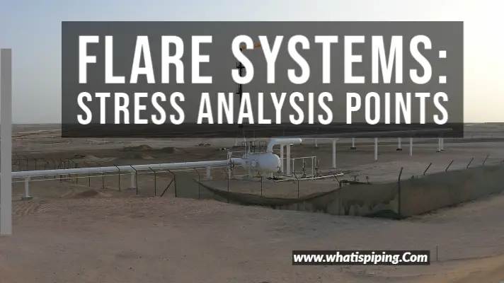 Flare systems Stress Analysis Points