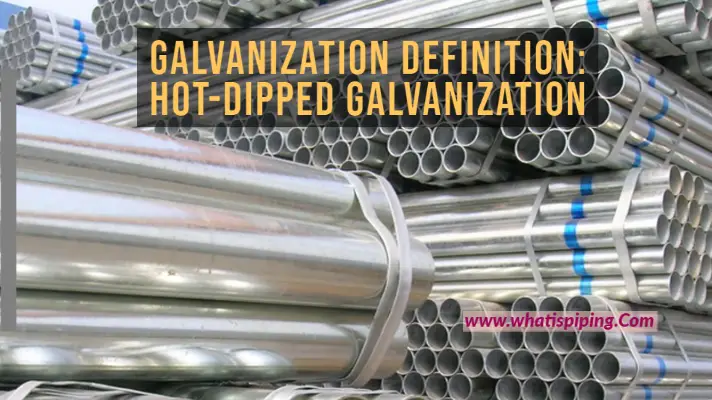 Galvanization Definition Hot-dipped galvanization