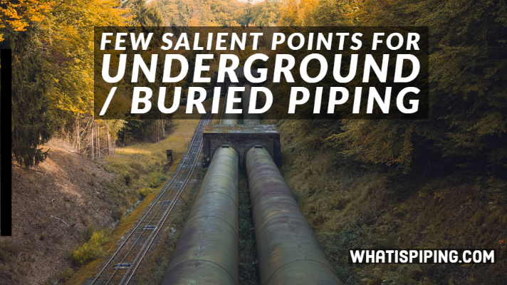 Few Salient Points for Underground Buried Piping