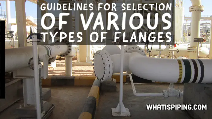 Selection of Pipe Flanges in Piping Industry