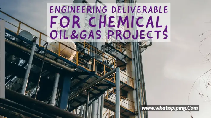 Engineering Deliverable for Chemical, Oil&Gas Projects