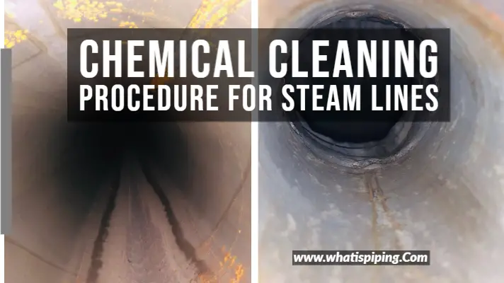 Chemical Cleaning Procedure for Steam lines