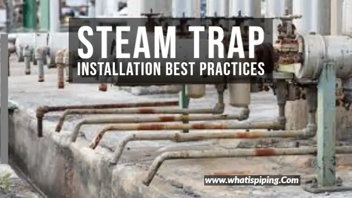 Steam Trap Installation Best Practices