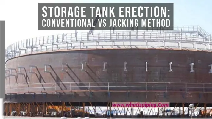 Storage Tank Erection Conventional vs Jacking Method