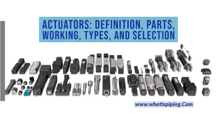 Actuators-Definition-Parts-Working-Types-Selection-Guidelines