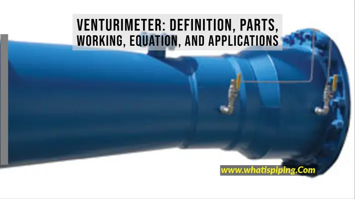 Venturimeter Definition, Parts, Working, Equation, and Applications