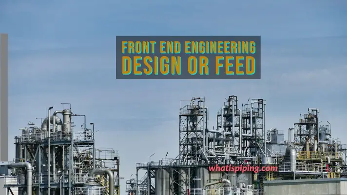 Front End Engineering Design or FEED