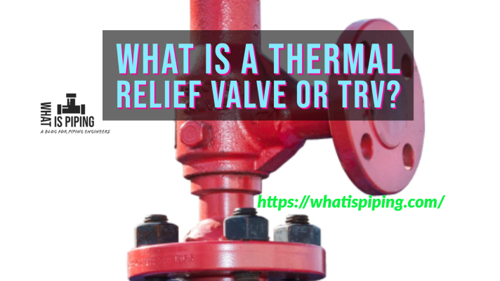 What is a Thermal Relief Valve? Difference Between TRV and PRV (With PDF)