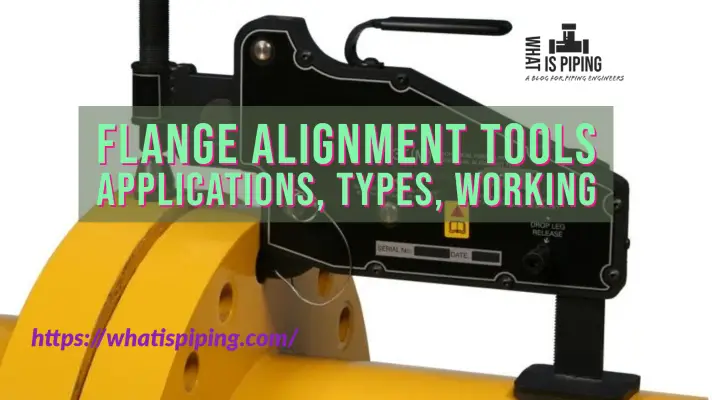 What is a Flange Alignment Tool? Applications, Types, and Working of Flange Alignment Tools (PDF)