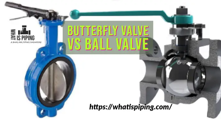 Butterfly Valve vs Ball Valve