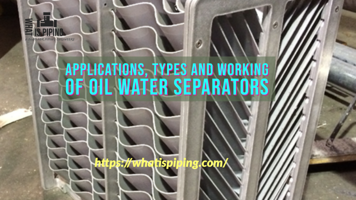 Applications, Types, and Working of Oil Water Separators (PDF)