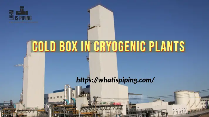 Cold Box in Air Separation Unit