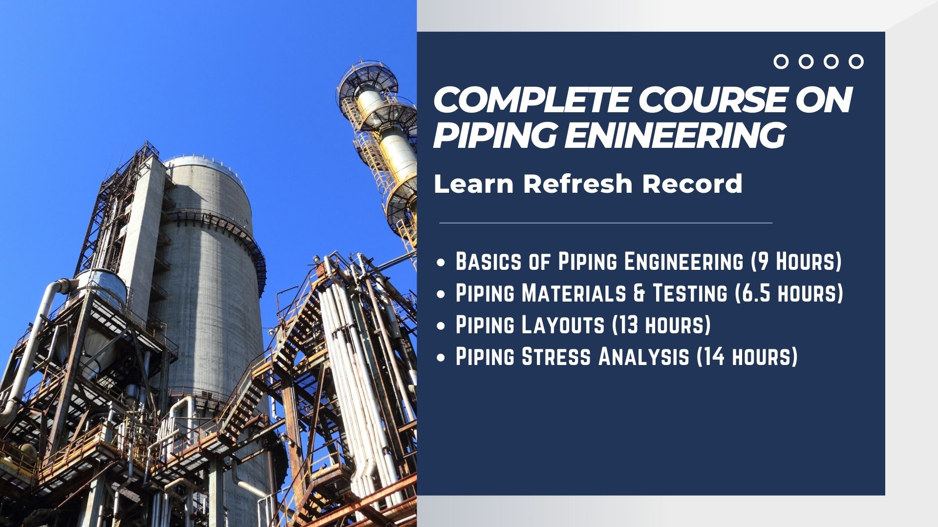 Complete online course on Piping Engineering