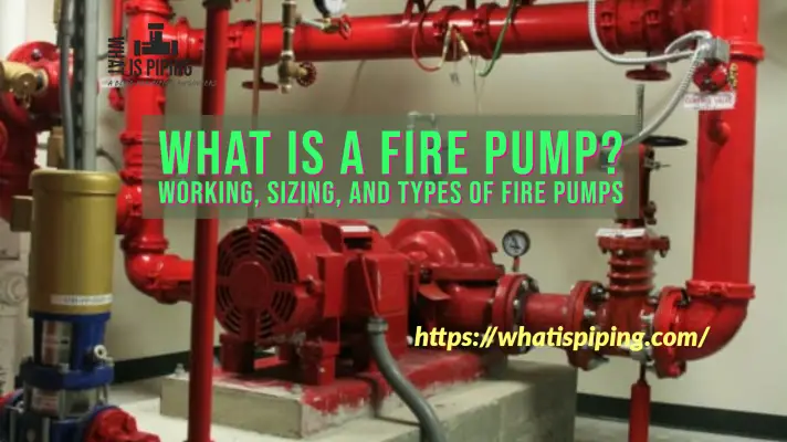 What is a Fire Pump? Working, Sizing, and Types of Fire Pumps (PDF)
