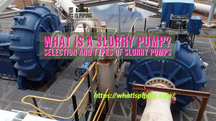 What is a Slurry Pump? Selection and Types of Slurry Pumps (PDF)