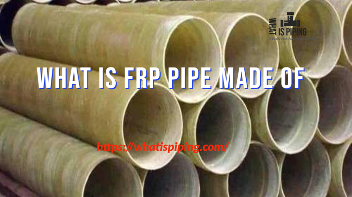 What are FRP Pipes Made Of
