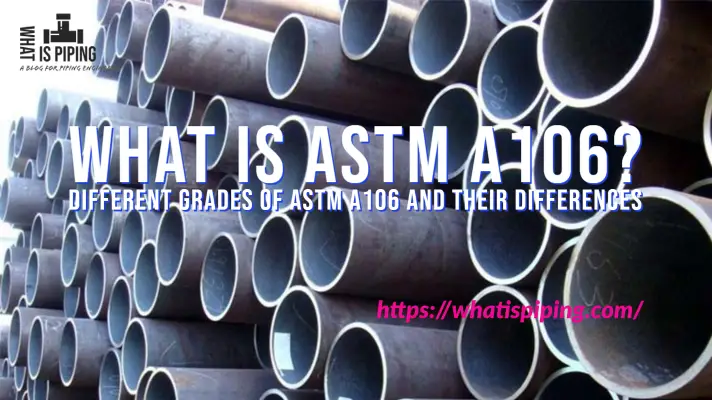 What is ASTM A106