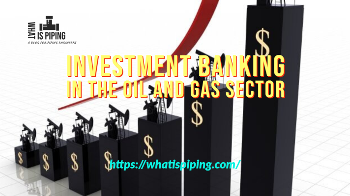 Investment Banking in the Oil and Gas Sector