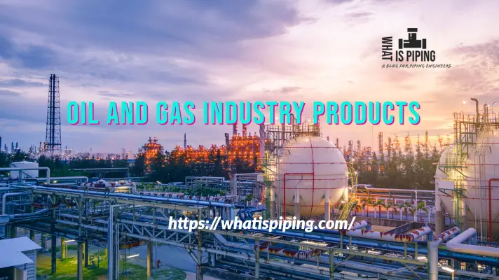 Oil and Gas Industry Products