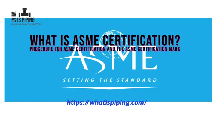 What is ASME Certification