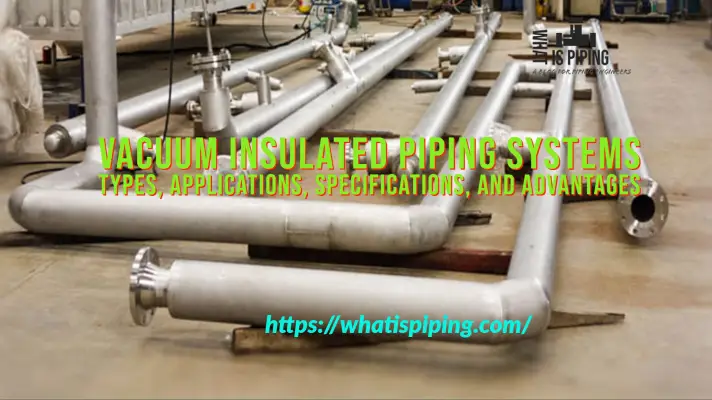 Vacuum Insulated Piping Systems