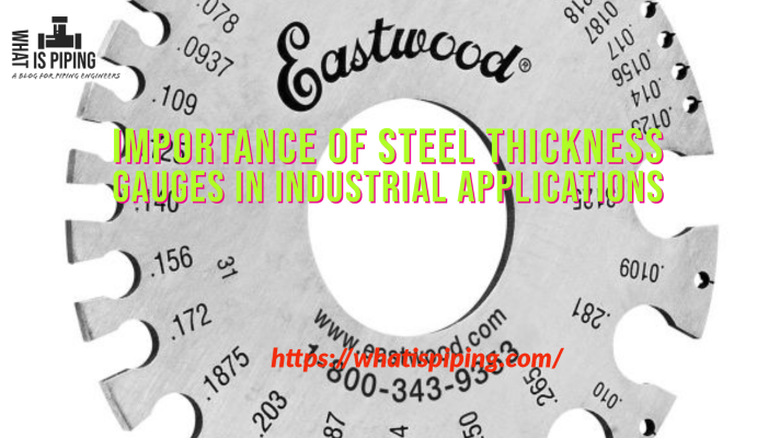 Importance of Steel Thickness Gauges in Industrial Applications