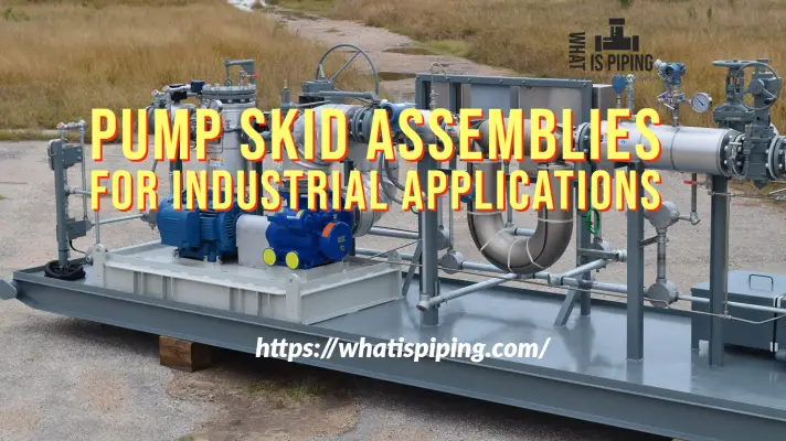 Pump Skid Assemblies for Industrial Applications
