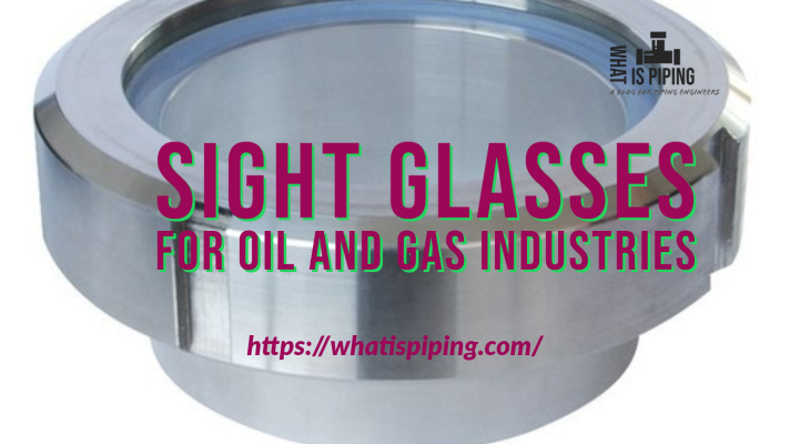 Sight Glasses for Oil and Gas Industries