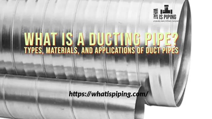 What is a Ducting Pipe