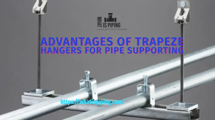 Advantages of Trapeze Hangers for Pipe Supporting – What Is Piping