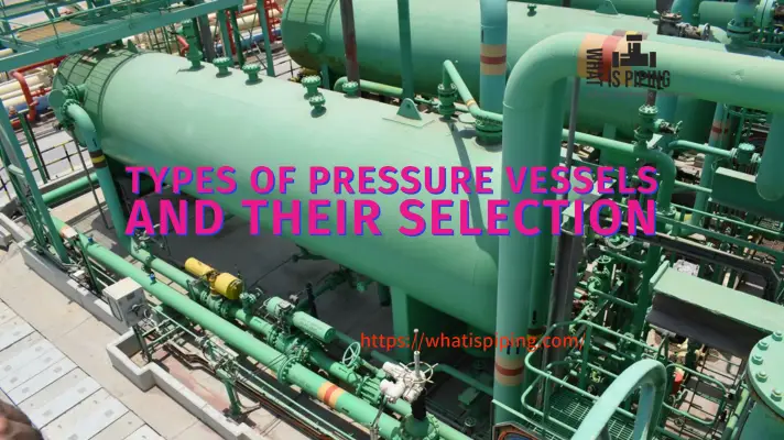 Types of Pressure Vessels and Their Selection (PDF)
