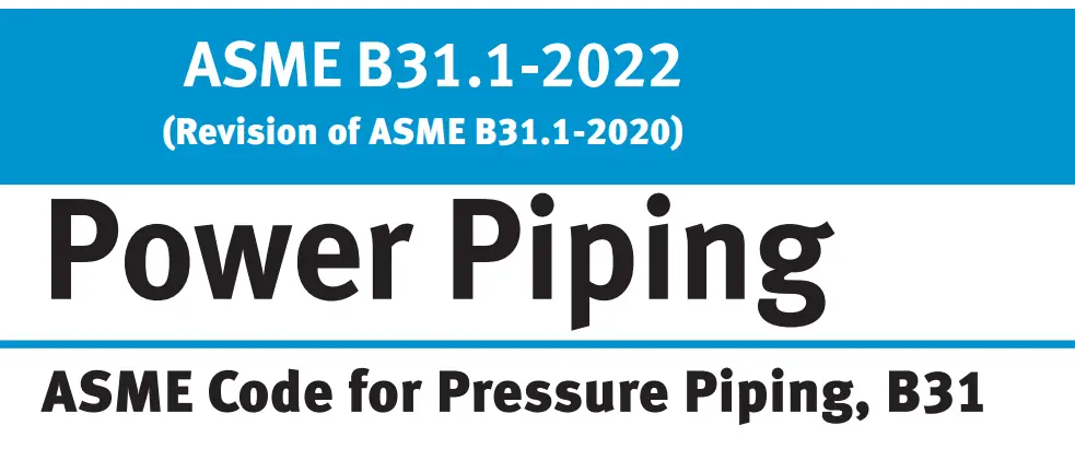 Latest Edition of ASME B31.1